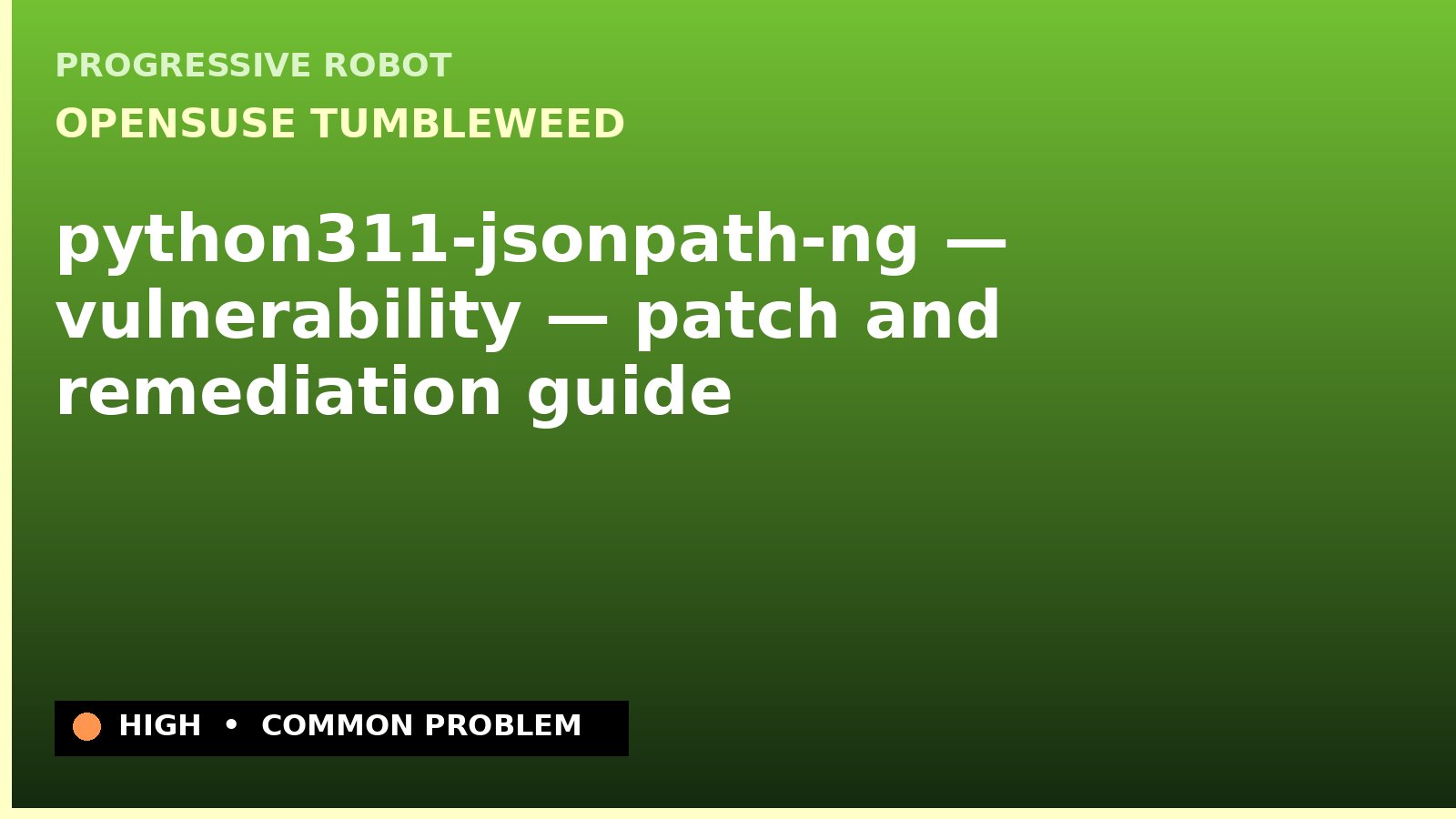 openSUSE Tumbleweed — python311-jsonpath-ng — vulnerability — patch and remediation guide — diagnosis and fix on openSUSE Tumbleweed