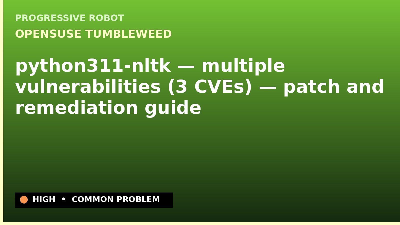 openSUSE Tumbleweed — python311-nltk — multiple vulnerabilities (3 CVEs) — patch and remediation guide — diagnosis and fix on openSUSE Tumbleweed