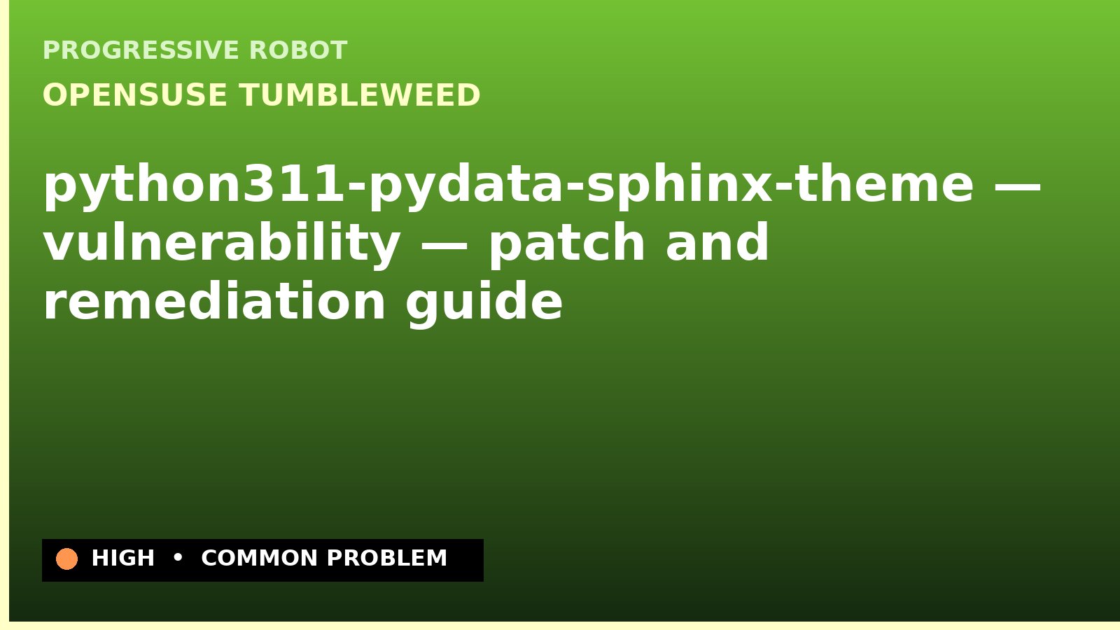 openSUSE Tumbleweed — python311-pydata-sphinx-theme — vulnerability — patch and remediation guide — diagnosis and fix on openSUSE Tumbleweed