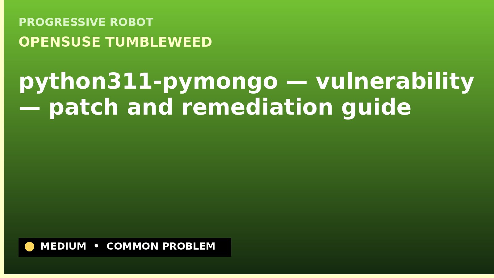 openSUSE Tumbleweed — python311-pymongo — vulnerability — patch and remediation guide — diagnosis and fix on openSUSE Tumbleweed