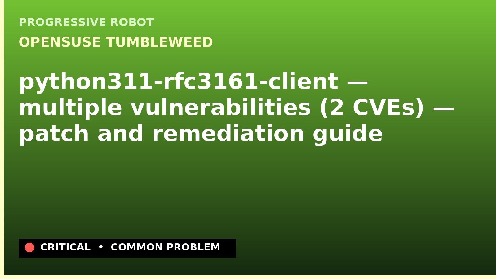 openSUSE Tumbleweed — python311-rfc3161-client — multiple vulnerabilities (2 CVEs) — patch and remediation guide — diagnosis and fix on openSUSE Tumbleweed