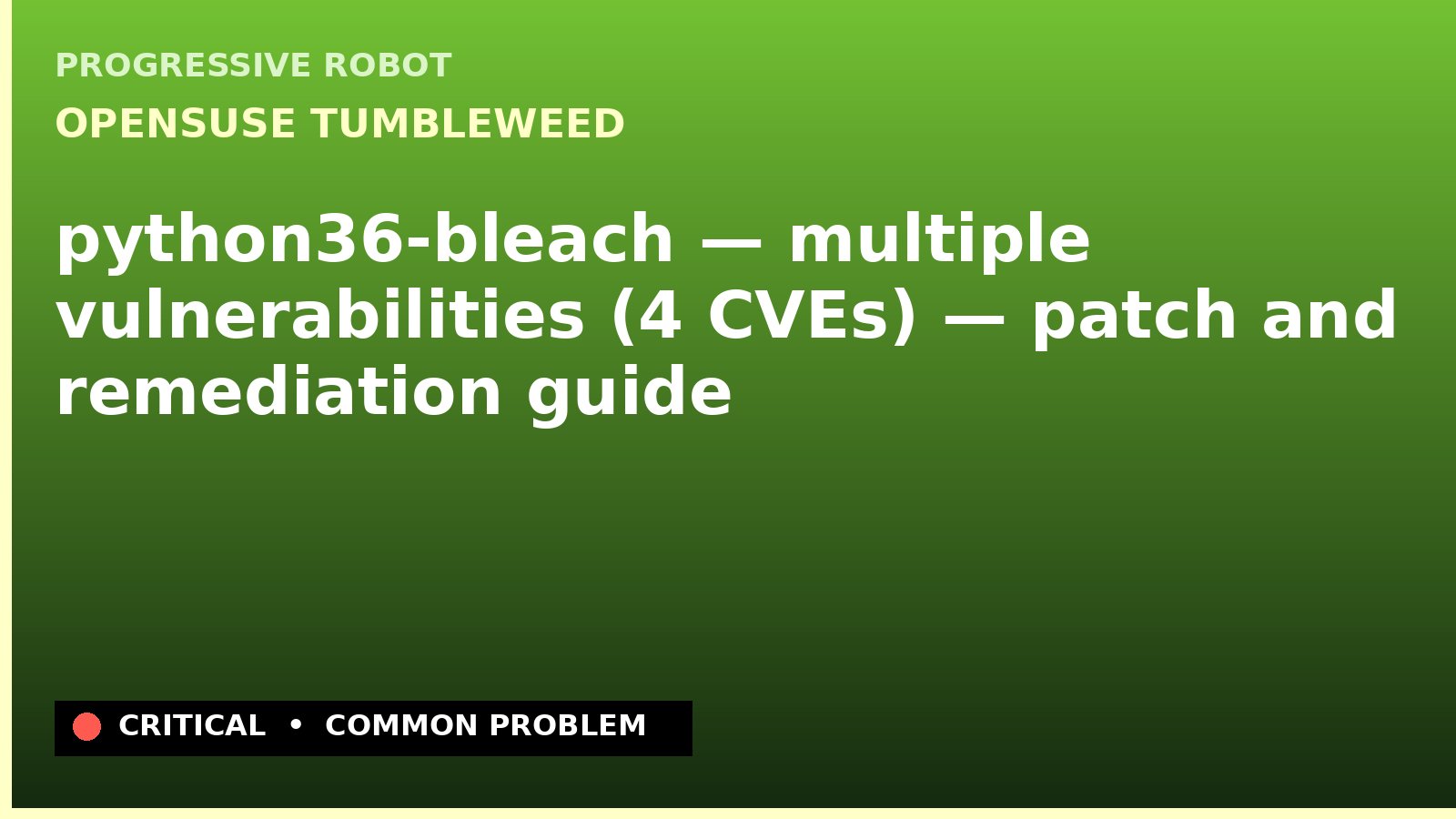 openSUSE Tumbleweed — python36-bleach — multiple vulnerabilities (4 CVEs) — patch and remediation guide — diagnosis and fix on openSUSE Tumbleweed