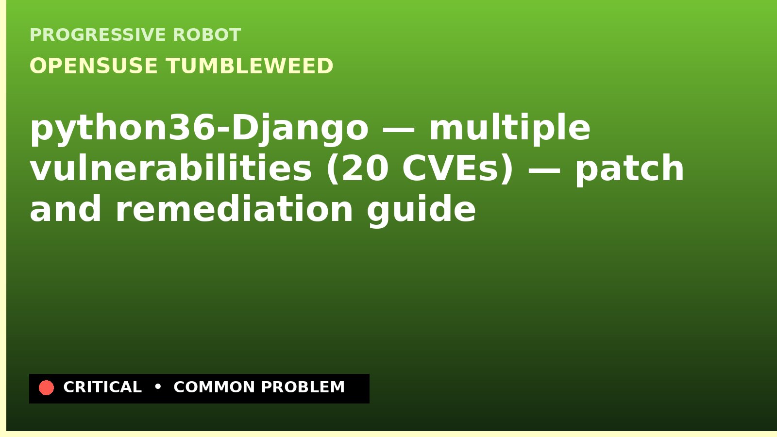 openSUSE Tumbleweed — python36-Django — multiple vulnerabilities (20 CVEs) — patch and remediation guide — diagnosis and fix on openSUSE Tumbleweed