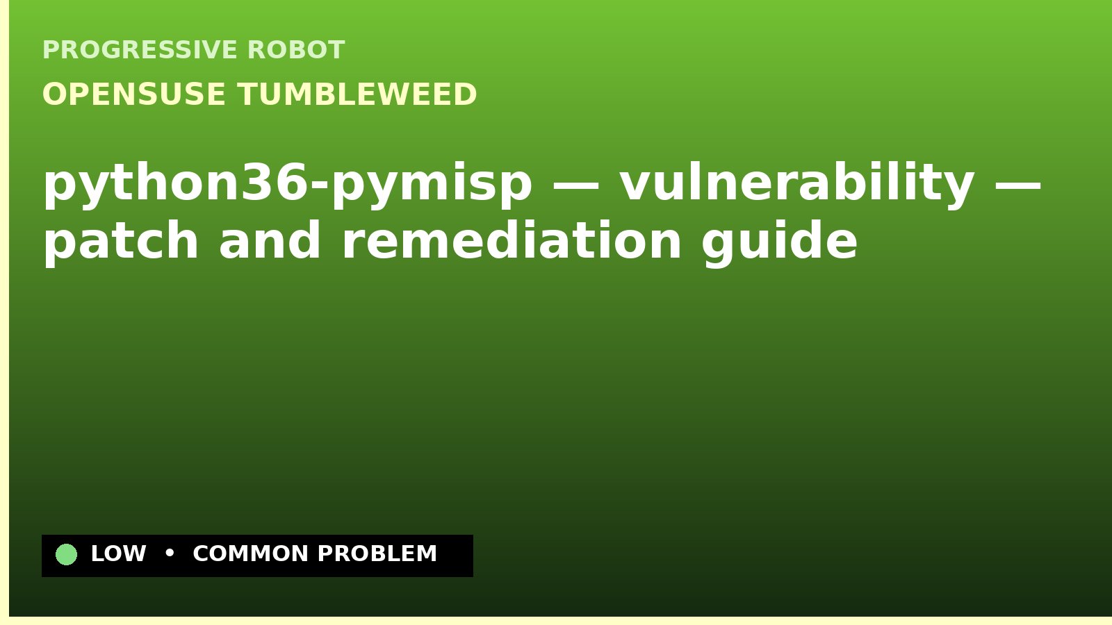 openSUSE Tumbleweed — python36-pymisp — vulnerability — patch and remediation guide — diagnosis and fix on openSUSE Tumbleweed