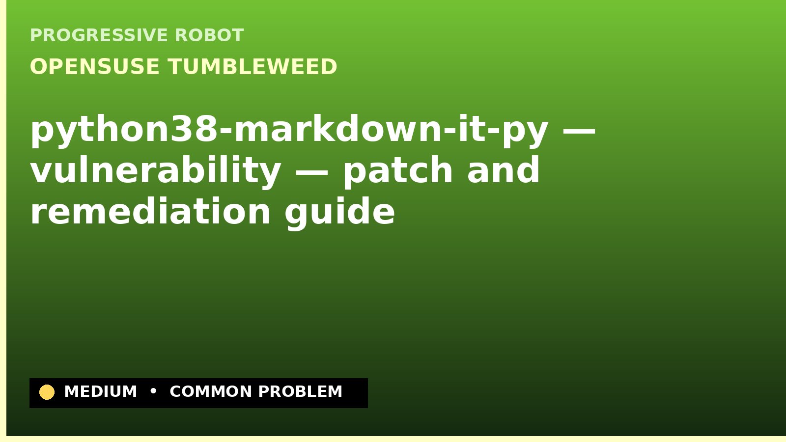 openSUSE Tumbleweed — python38-markdown-it-py — vulnerability — patch and remediation guide — diagnosis and fix on openSUSE Tumbleweed
