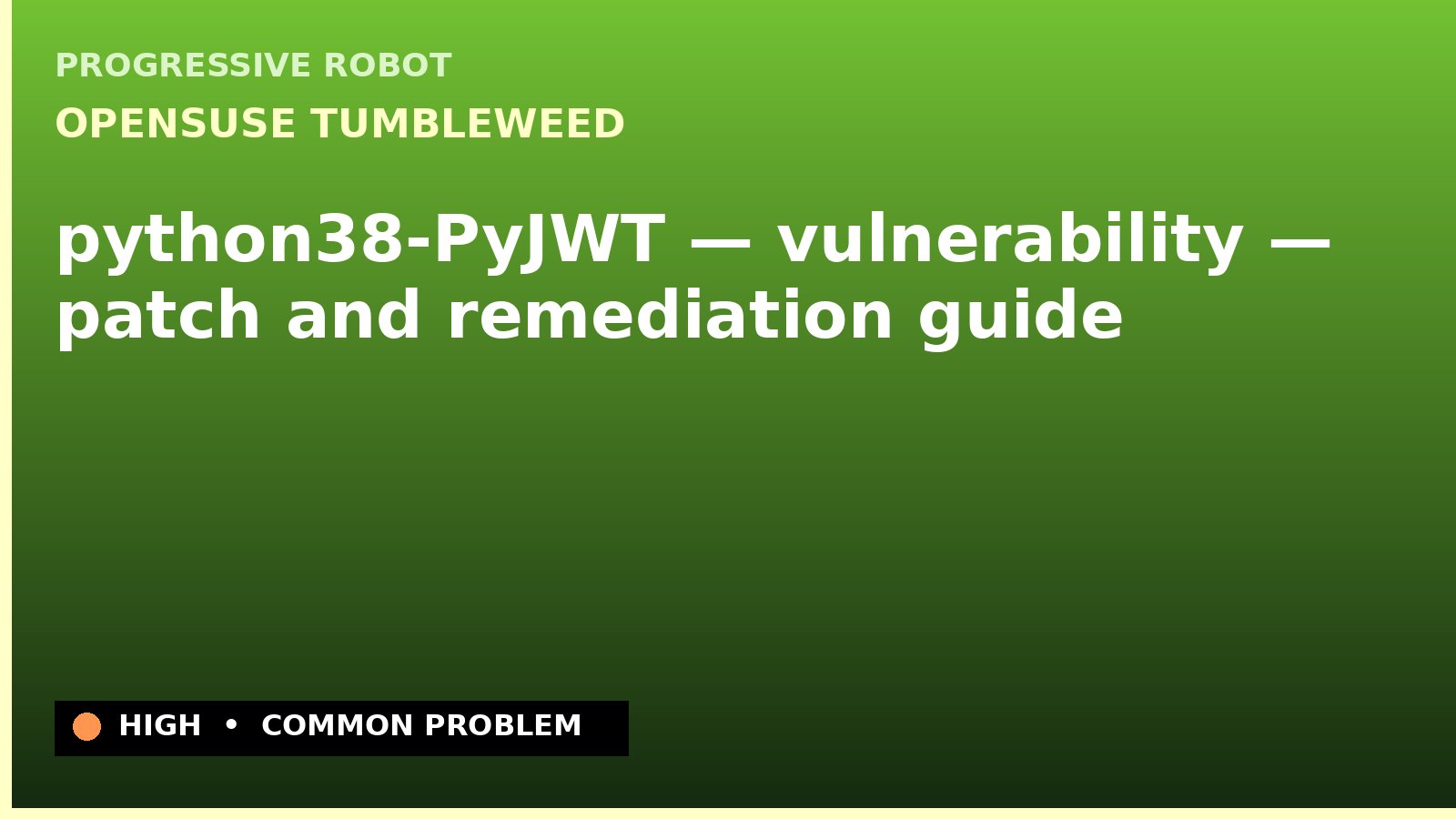 openSUSE Tumbleweed — python38-PyJWT — vulnerability — patch and remediation guide — diagnosis and fix on openSUSE Tumbleweed