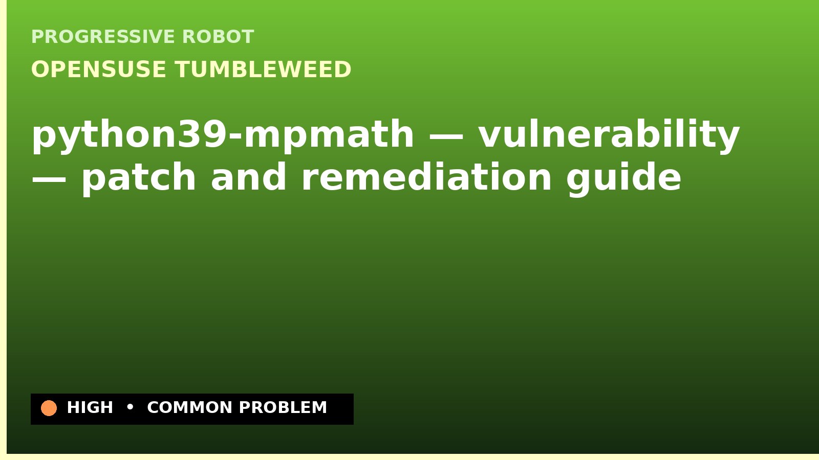 openSUSE Tumbleweed — python39-mpmath — vulnerability — patch and remediation guide — diagnosis and fix on openSUSE Tumbleweed