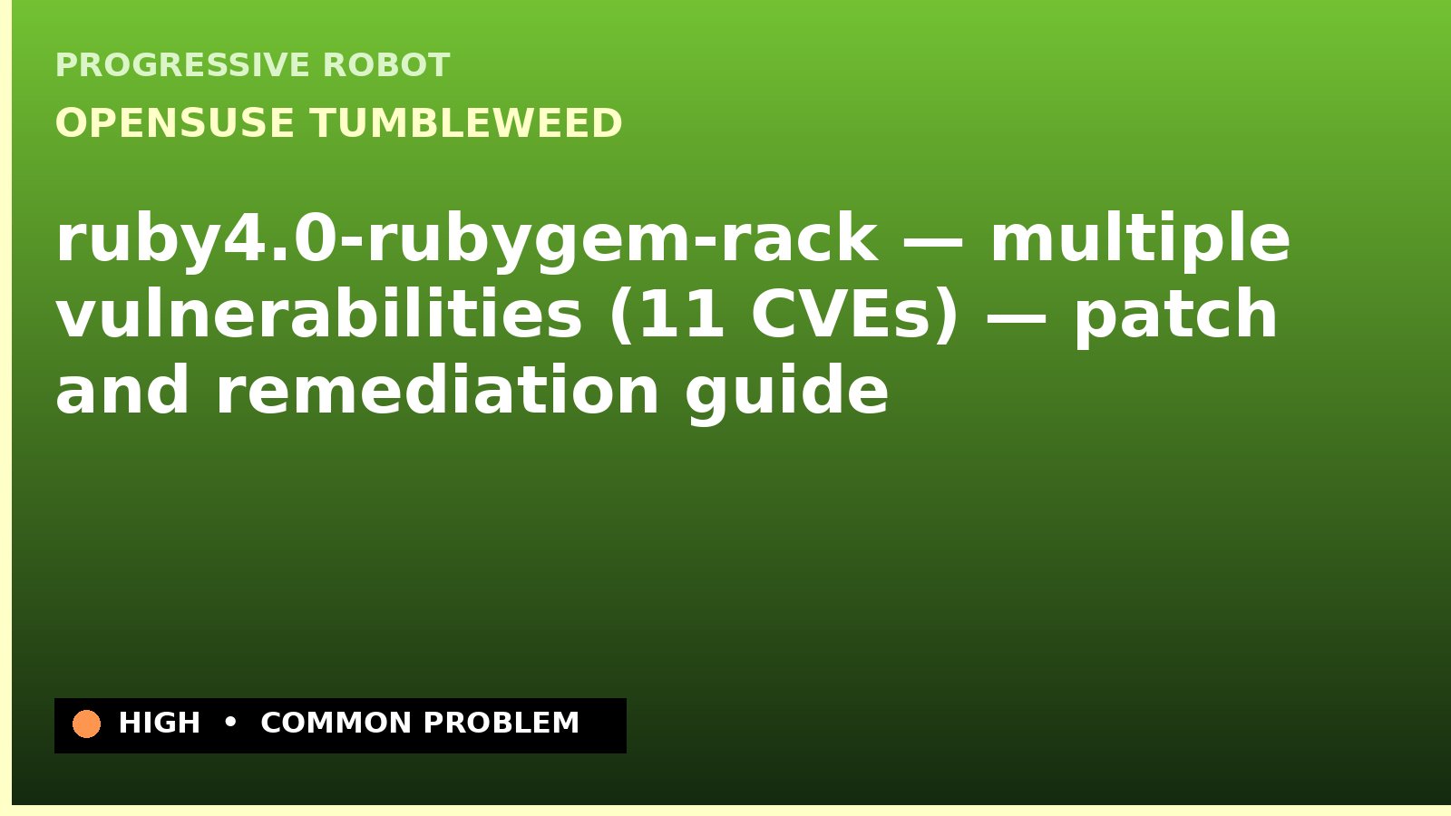 openSUSE Tumbleweed — ruby4.0-rubygem-rack — multiple vulnerabilities (11 CVEs) — patch and remediation guide — diagnosis and fix on openSUSE Tumbleweed