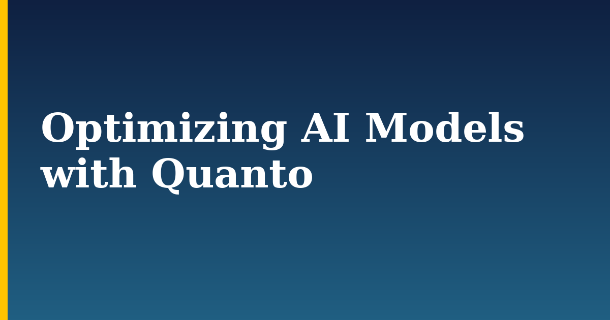 Optimizing AI Models with Quanto — step-by-step AI And Machine Learning tutorial on Progressive Robot