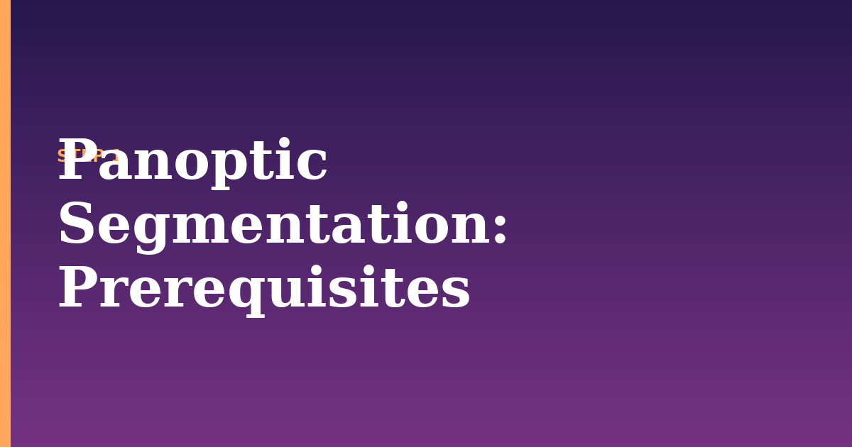 panoptic segmentation illustration for: Prerequisites
