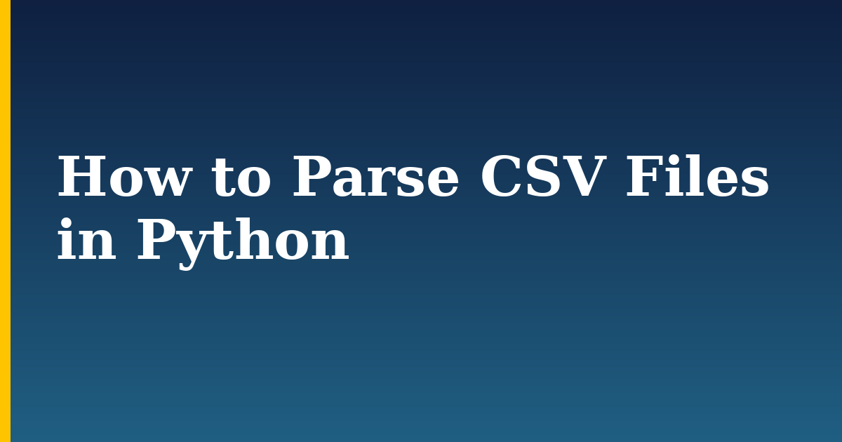 How to Parse CSV Files in Python — step-by-step Python tutorial on Progressive Robot