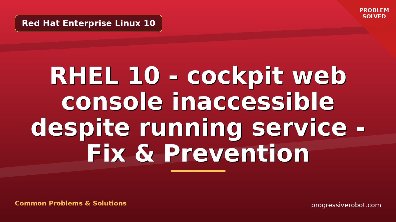 RHEL 10 – cockpit web console inaccessible despite running service – Fix & Prevention