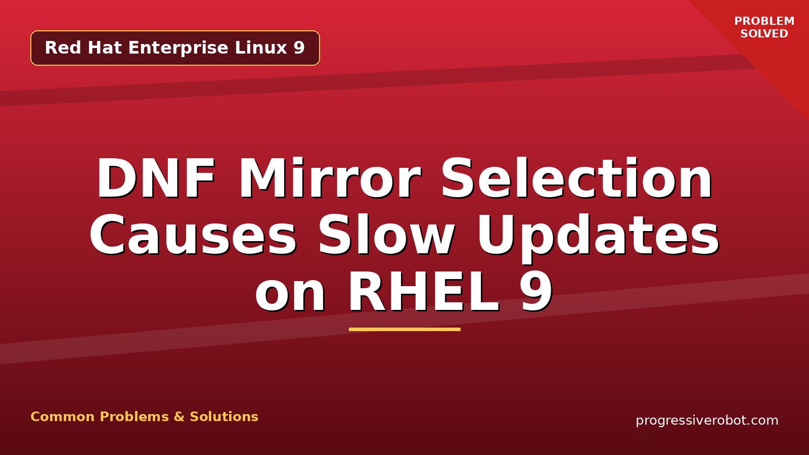 DNF Mirror Selection Causes Slow Updates on RHEL 9