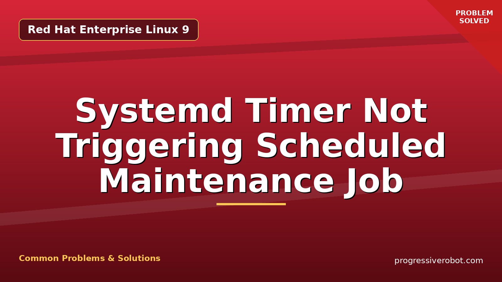 Systemd Timer Not Triggering Scheduled Maintenance Job