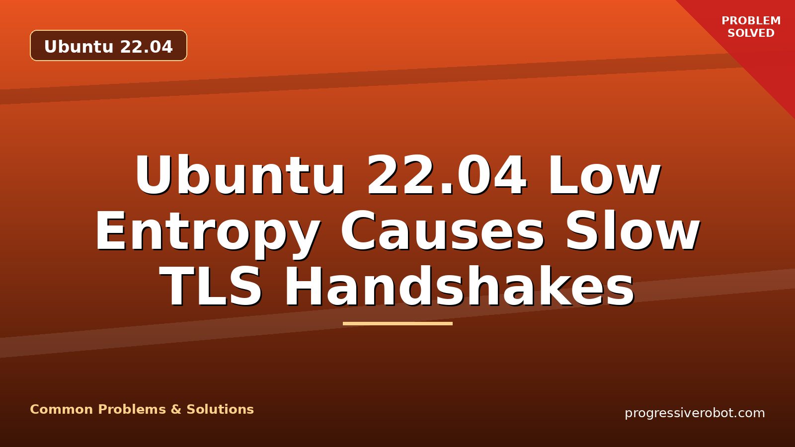 Ubuntu 22.04 Low Entropy Causes Slow TLS Handshakes
