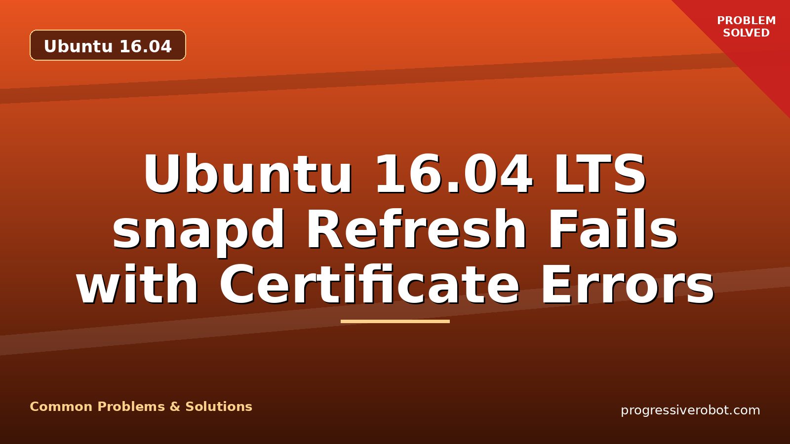 Ubuntu 16.04 LTS snapd Refresh Fails with Certificate Errors