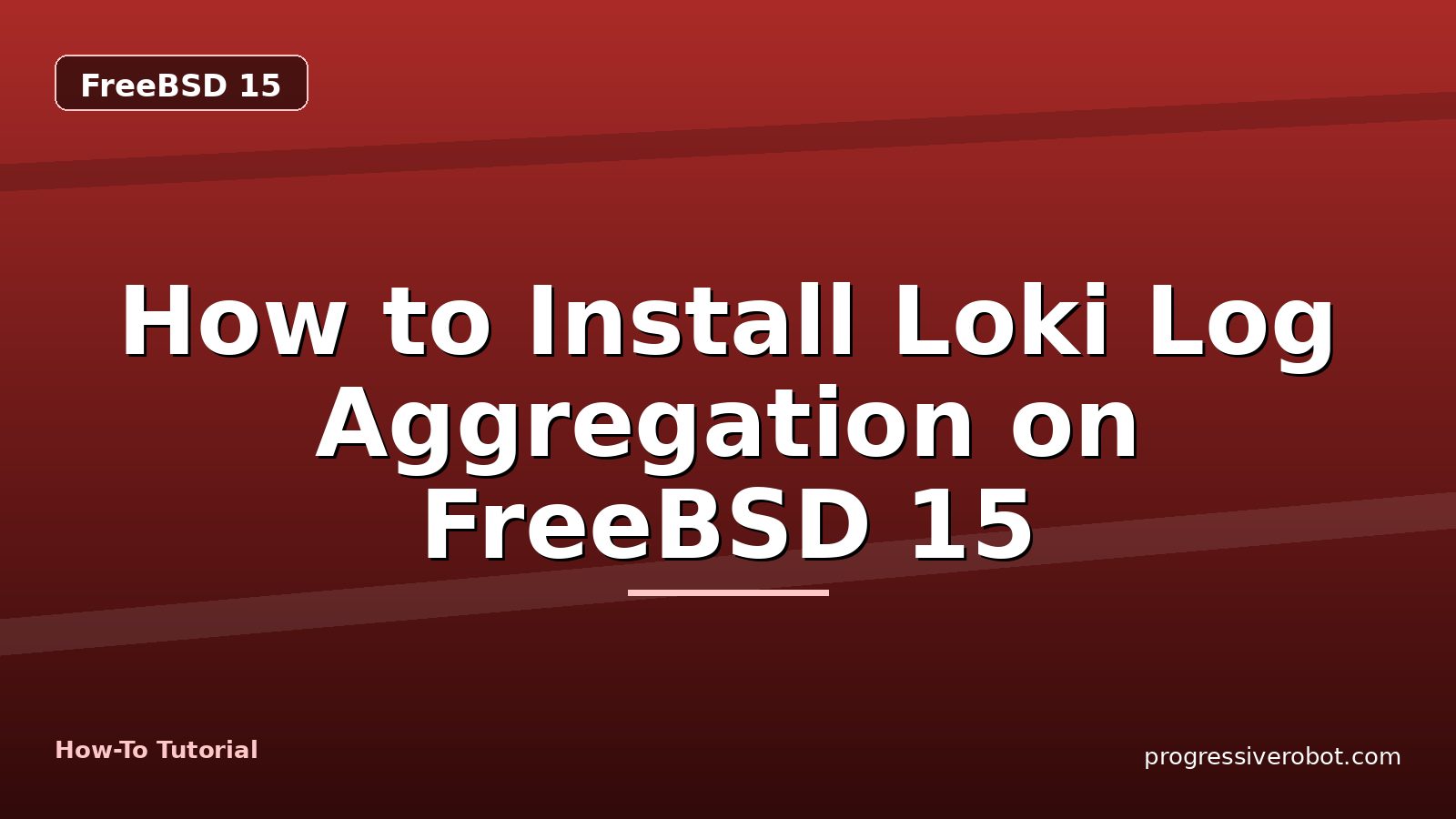 How to Install Loki Log Aggregation on FreeBSD 15 — step-by-step FreeBSD 15 tutorial on Progressive Robot