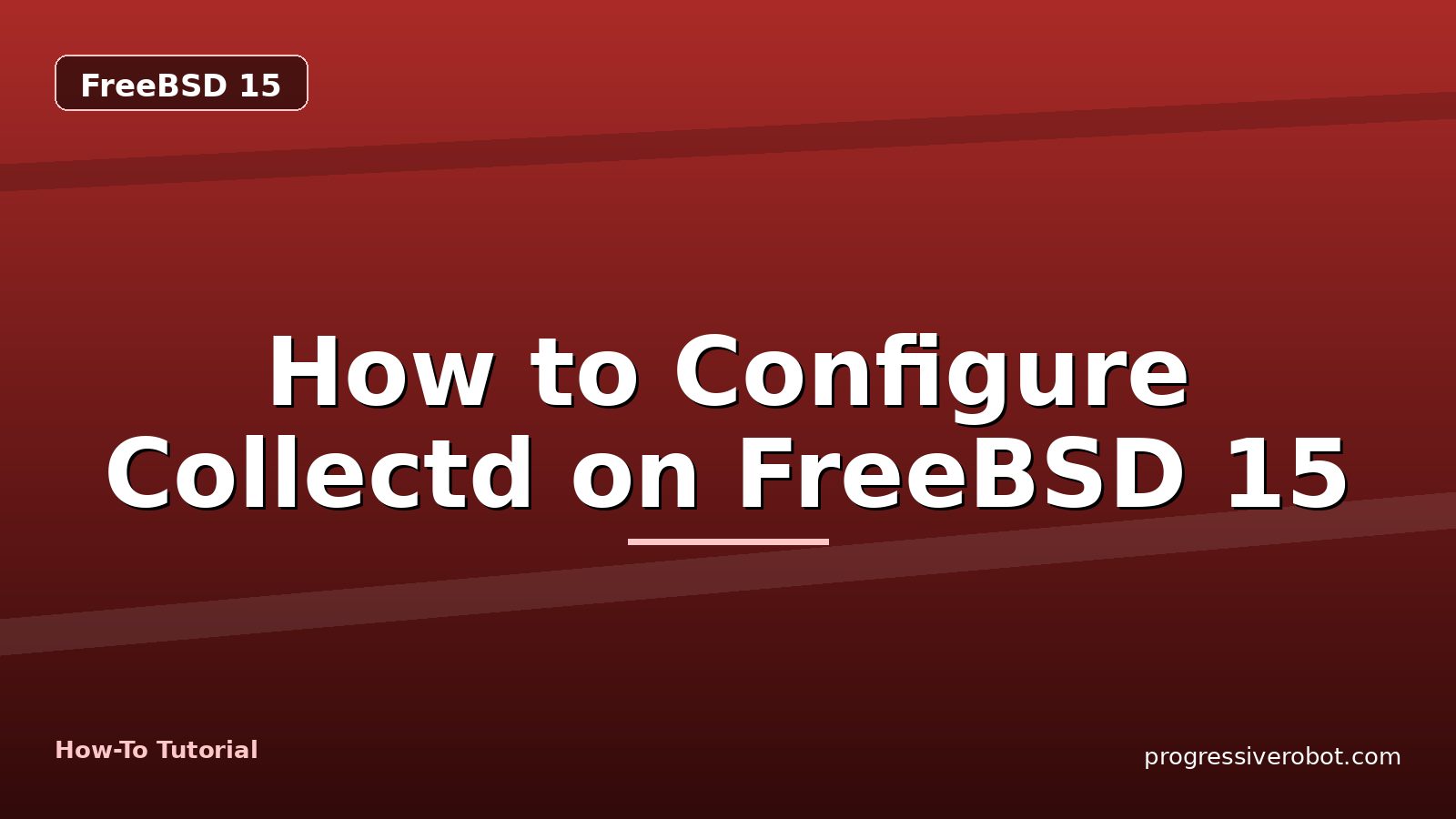 How to Configure Collectd on FreeBSD 15 — step-by-step FreeBSD 15 tutorial on Progressive Robot