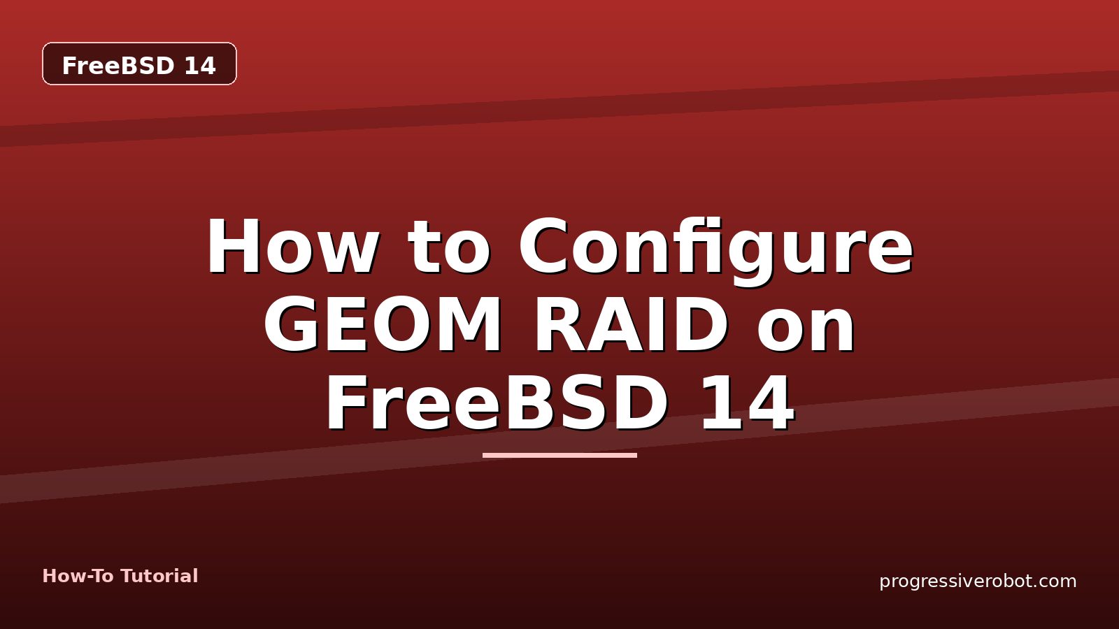How to Configure GEOM RAID on FreeBSD 14 — step-by-step FreeBSD 14 tutorial on Progressive Robot