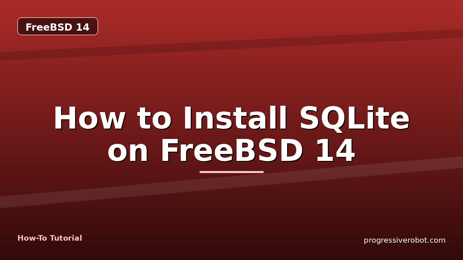 How to Install SQLite on FreeBSD 14 — step-by-step FreeBSD 14 tutorial on Progressive Robot