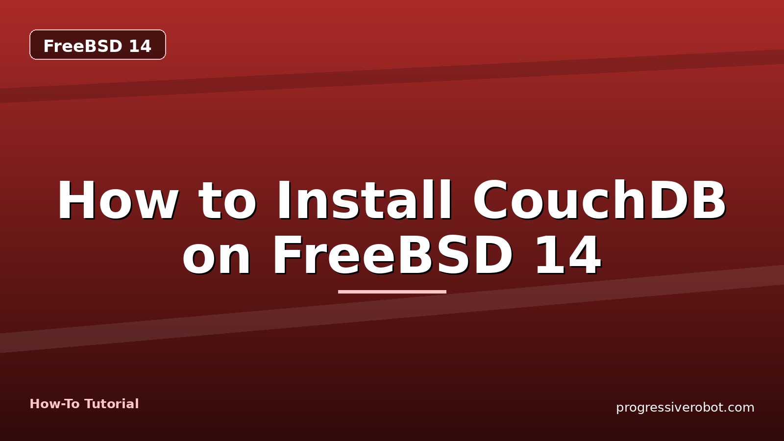 How to Install CouchDB on FreeBSD 14 — step-by-step FreeBSD 14 tutorial on Progressive Robot