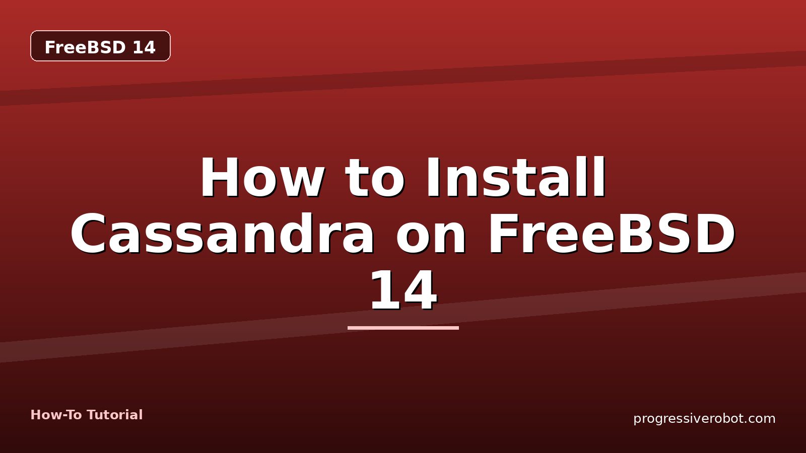 How to Install Cassandra on FreeBSD 14 — step-by-step FreeBSD 14 tutorial on Progressive Robot