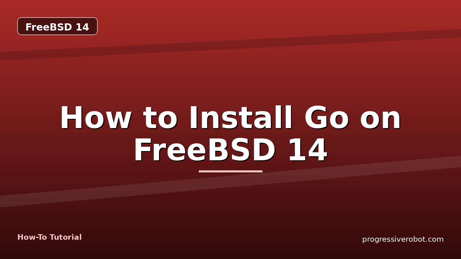 How to Install Go on FreeBSD 14 — step-by-step FreeBSD 14 tutorial on Progressive Robot