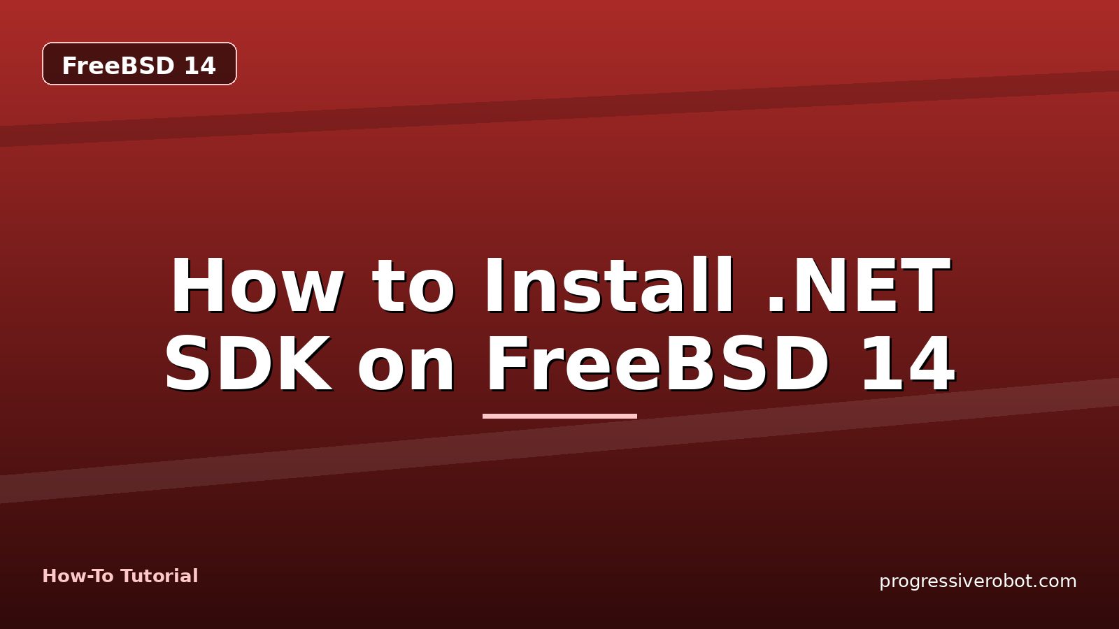 How to Install .NET SDK on FreeBSD 14 — step-by-step FreeBSD 14 tutorial on Progressive Robot