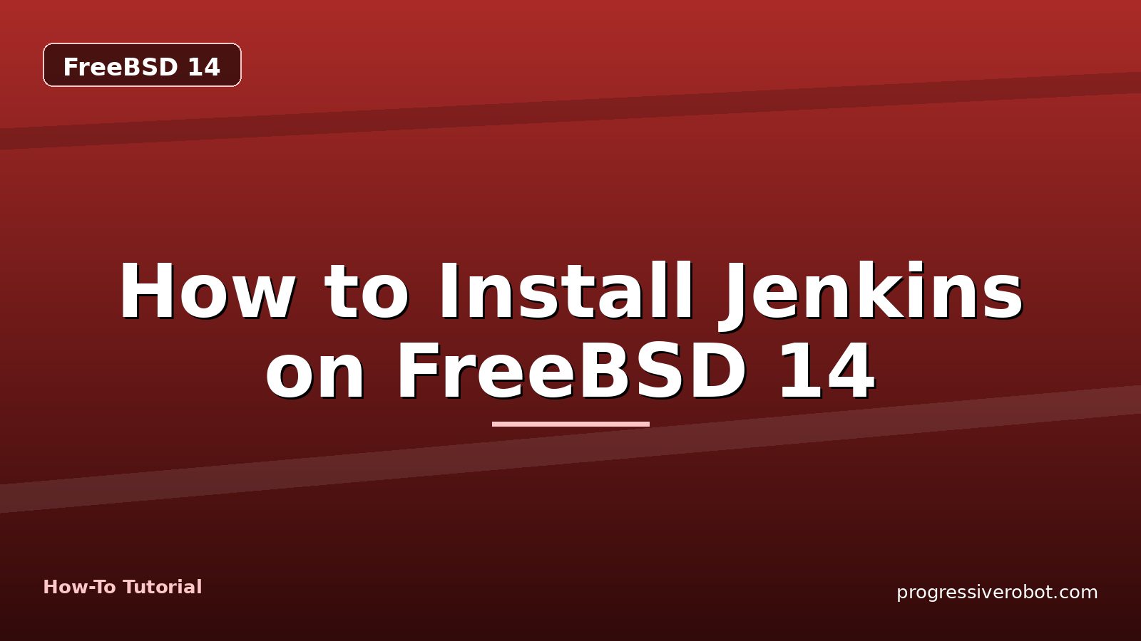 How to Install Jenkins on FreeBSD 14 — step-by-step FreeBSD 14 tutorial on Progressive Robot