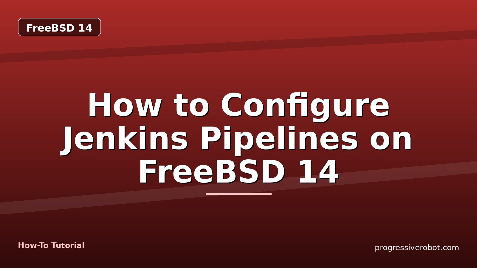 How to Configure Jenkins Pipelines on FreeBSD 14 — step-by-step FreeBSD 14 tutorial on Progressive Robot