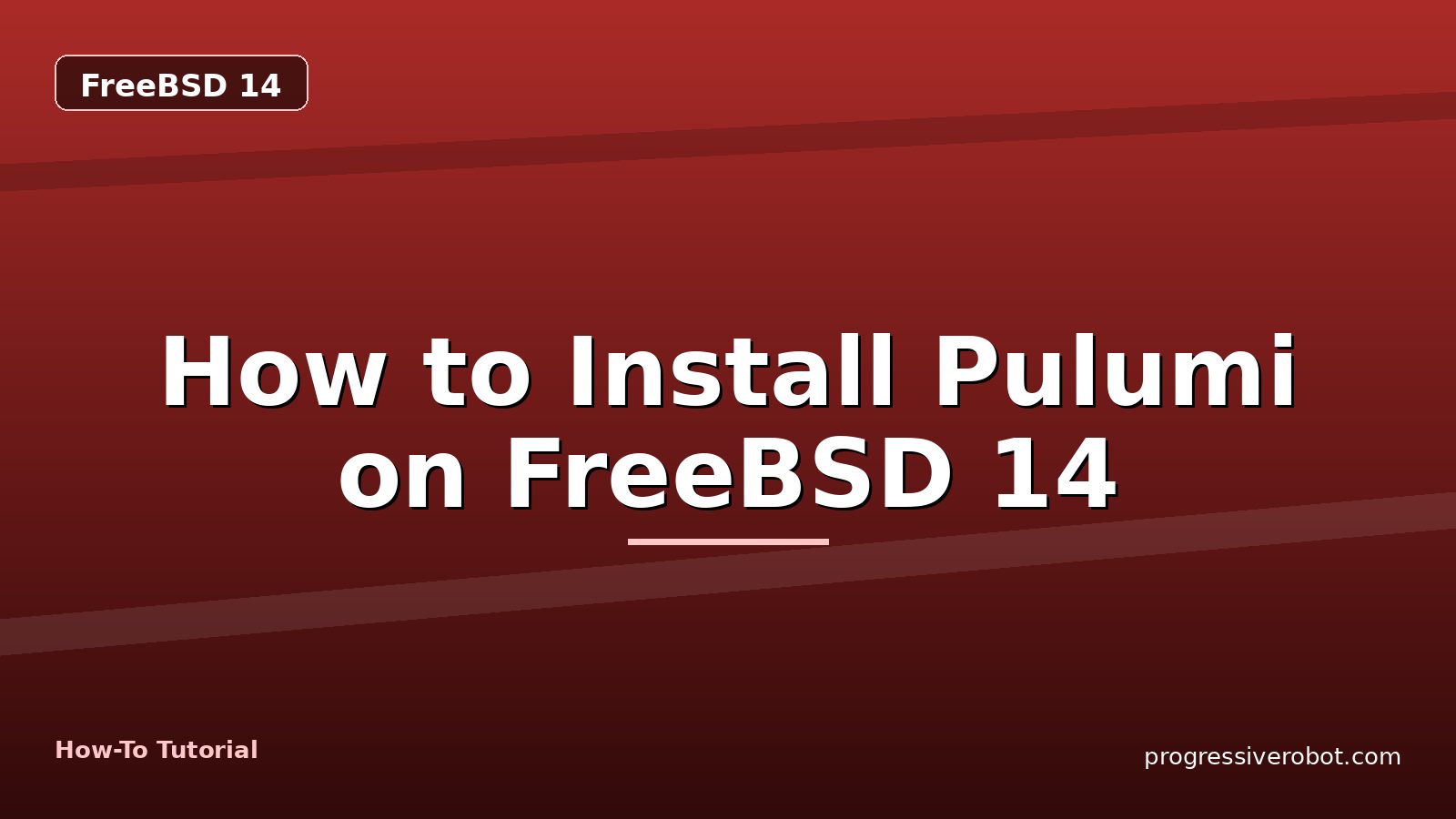 How to Install Pulumi on FreeBSD 14 — step-by-step FreeBSD 14 tutorial on Progressive Robot