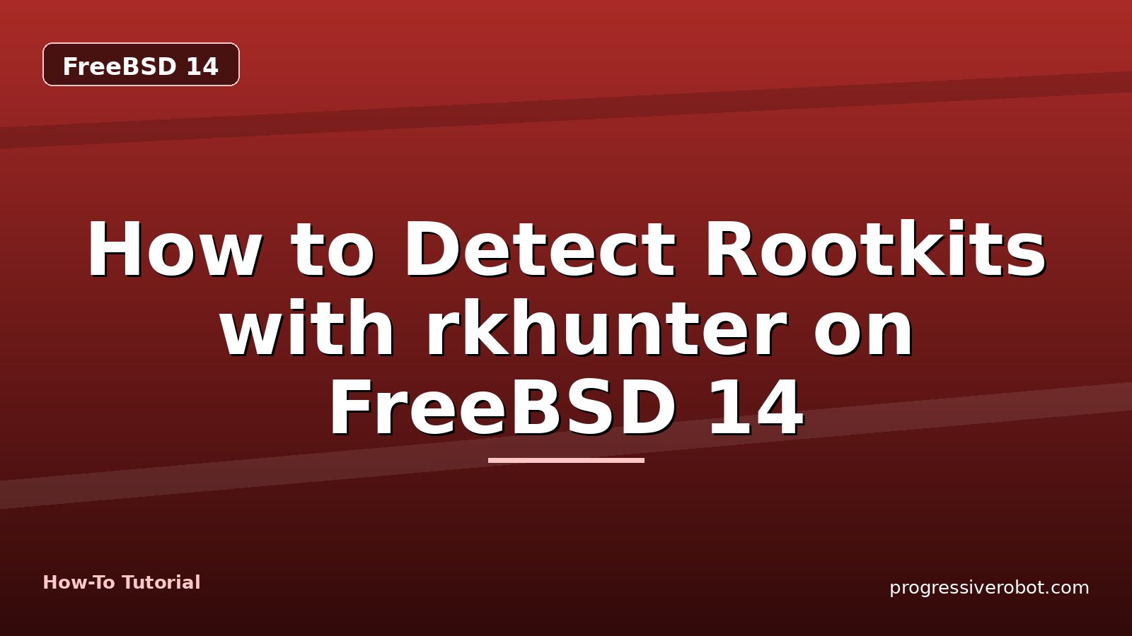 How to Detect Rootkits with rkhunter on FreeBSD 14 — step-by-step FreeBSD 14 tutorial on Progressive Robot
