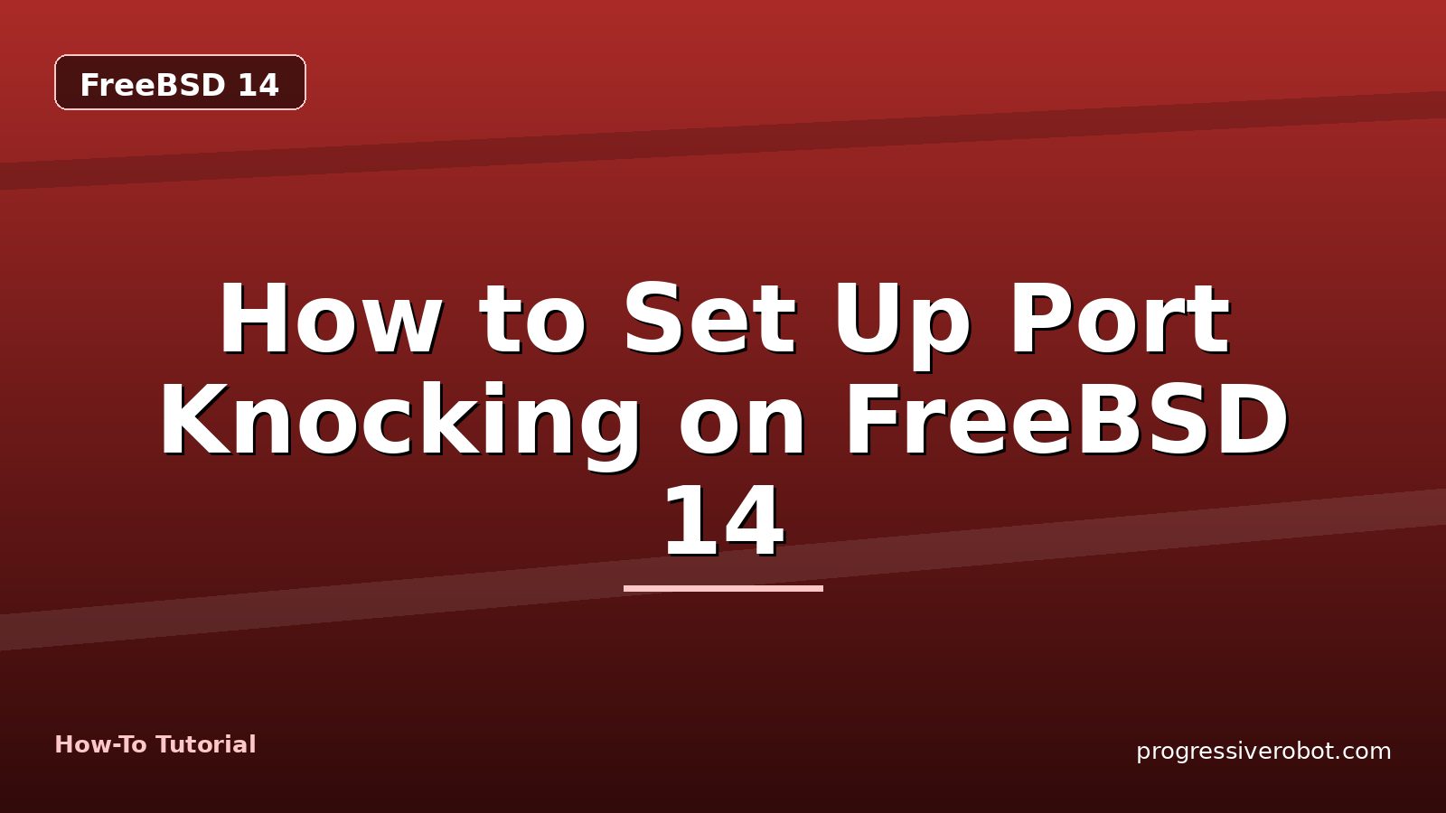 How to Set Up Port Knocking on FreeBSD 14 — step-by-step FreeBSD 14 tutorial on Progressive Robot