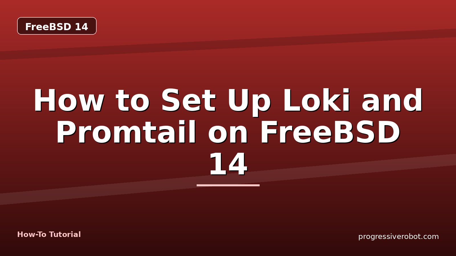How to Set Up Loki and Promtail on FreeBSD 14 — step-by-step FreeBSD 14 tutorial on Progressive Robot