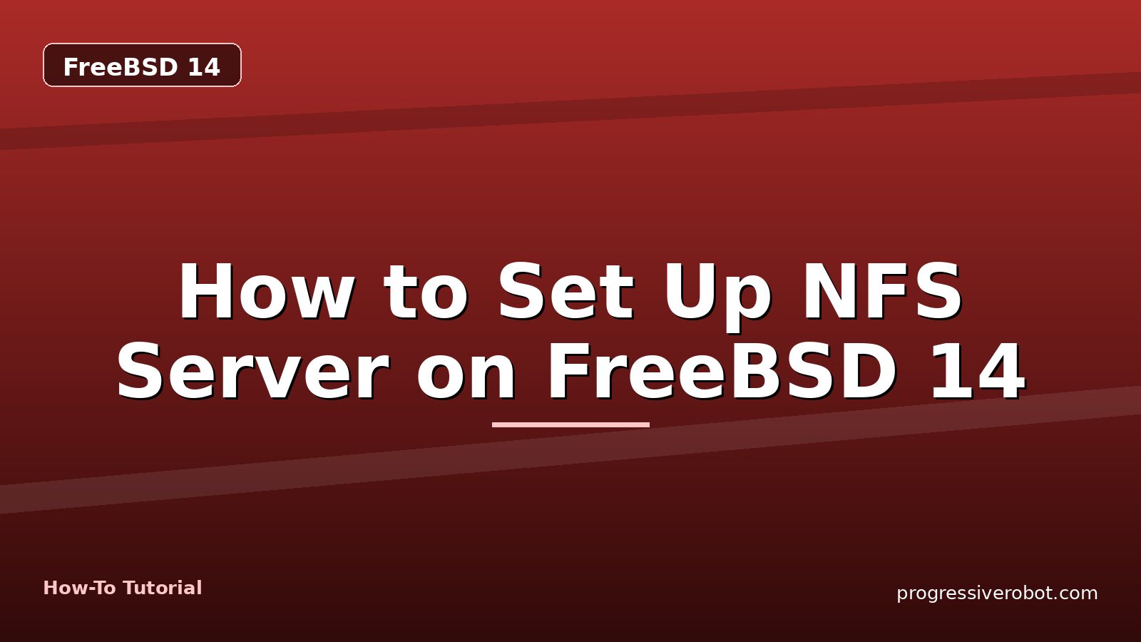 How to Set Up NFS Server on FreeBSD 14 — step-by-step FreeBSD 14 tutorial on Progressive Robot