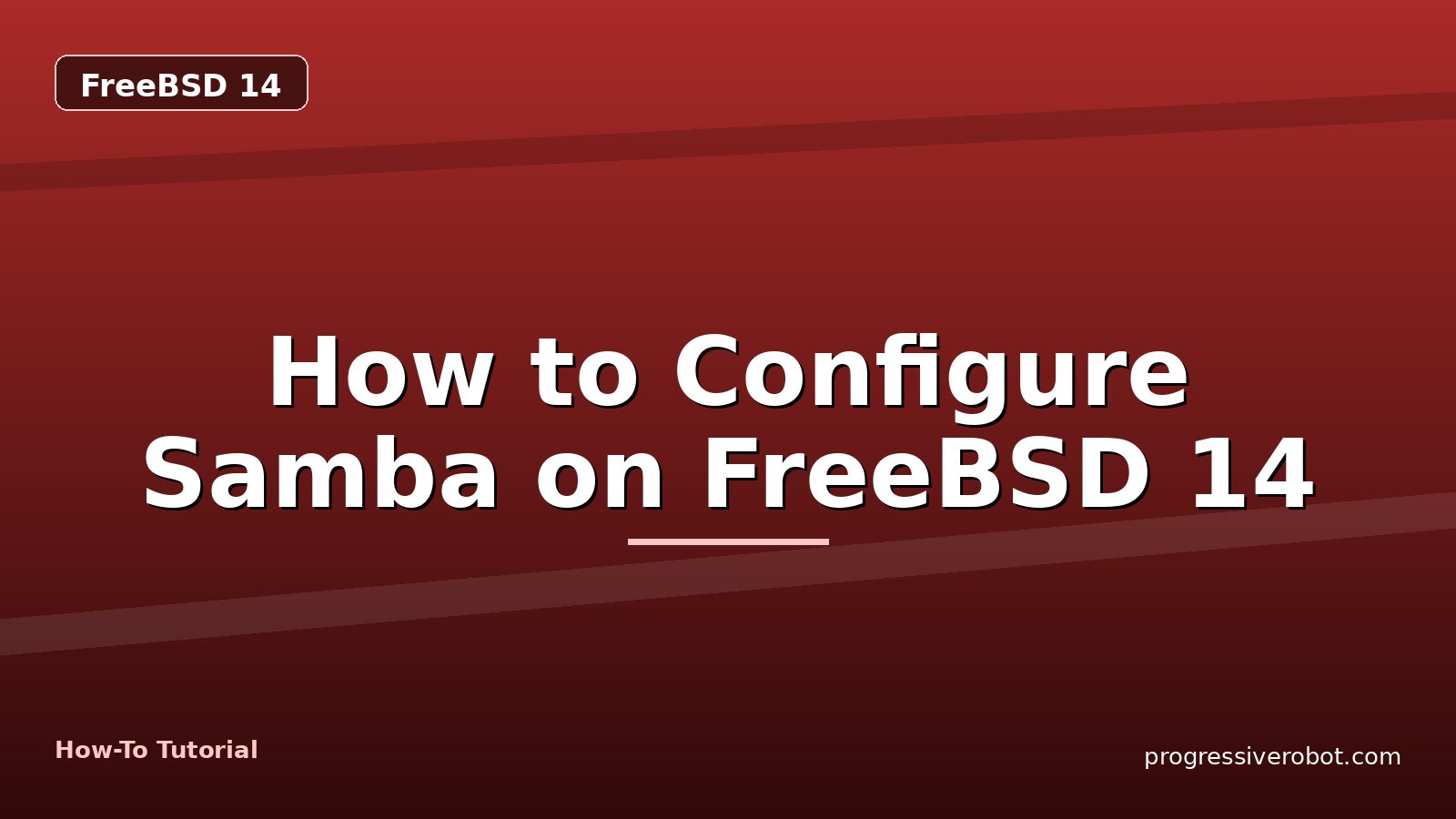 How to Configure Samba on FreeBSD 14 — step-by-step FreeBSD 14 tutorial on Progressive Robot