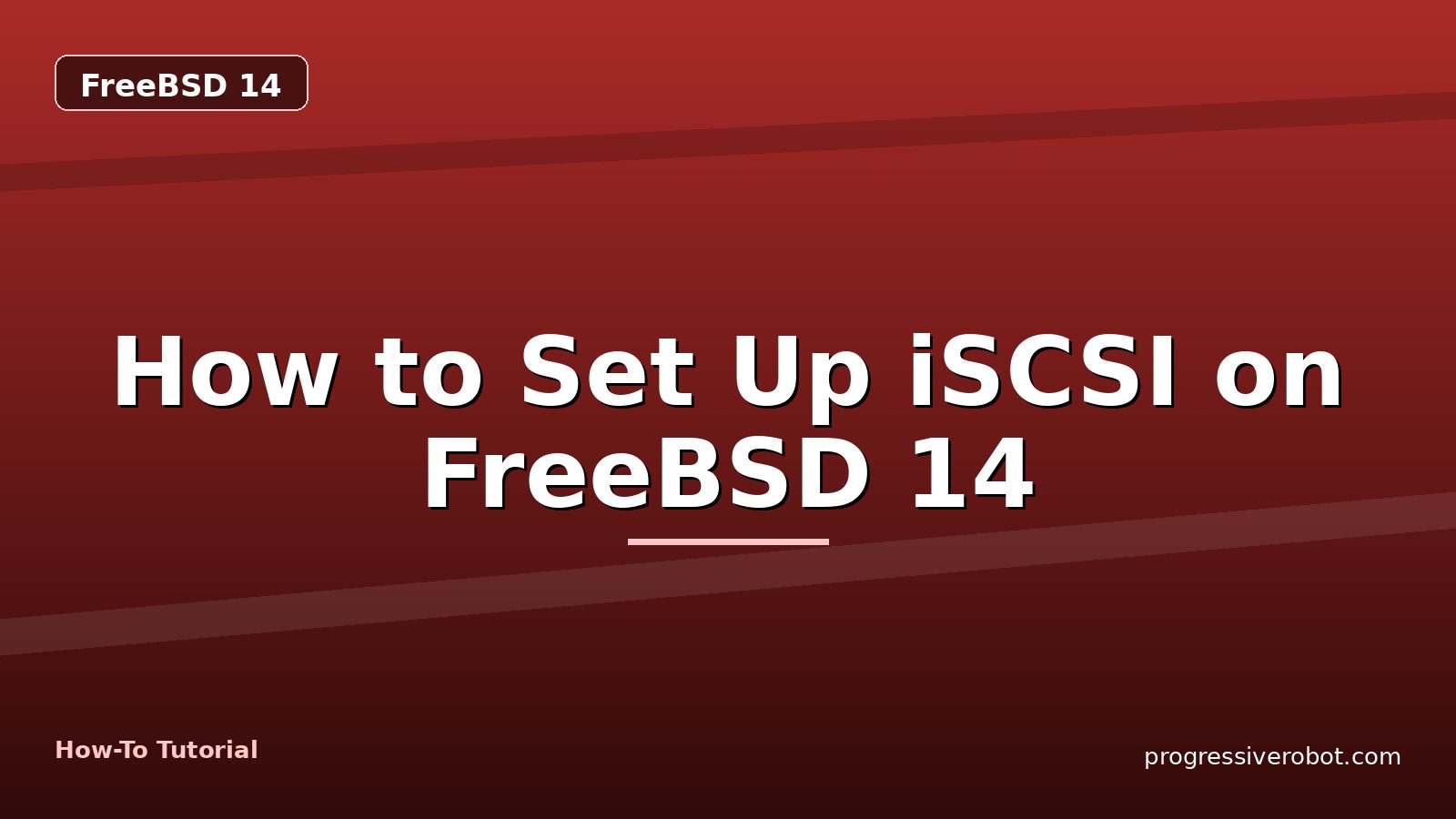 How to Set Up iSCSI on FreeBSD 14 — step-by-step FreeBSD 14 tutorial on Progressive Robot
