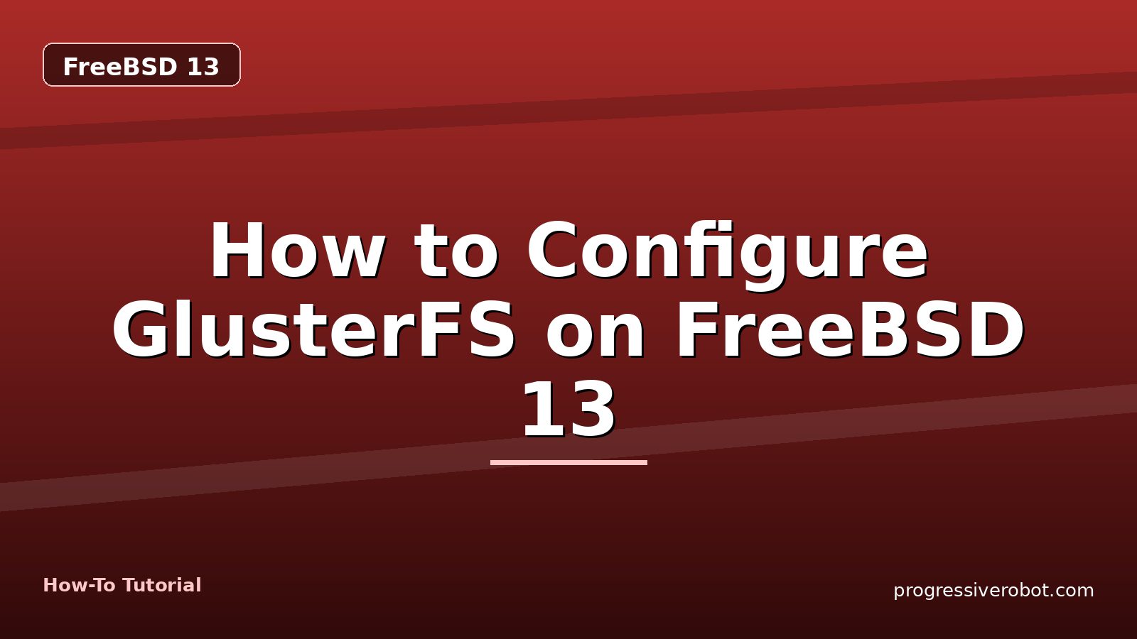 How to Configure GlusterFS on FreeBSD 13 — step-by-step FreeBSD 13 tutorial on Progressive Robot
