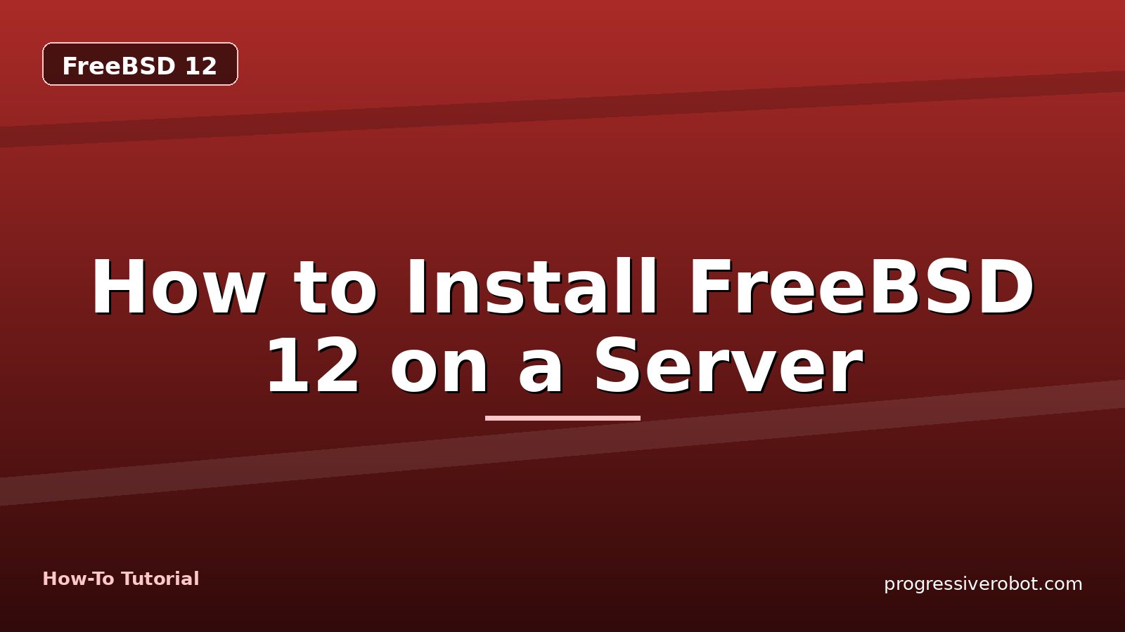 How to Install FreeBSD 12 on a Server — step-by-step FreeBSD 12 tutorial on Progressive Robot