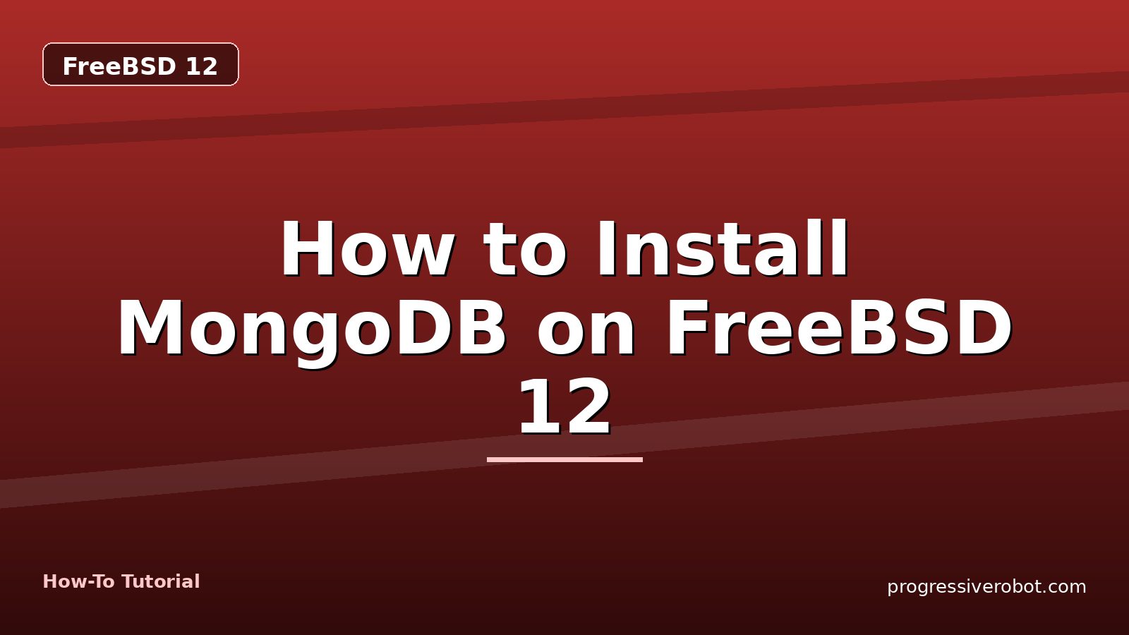 How to Install MongoDB on FreeBSD 12 — step-by-step FreeBSD 12 tutorial on Progressive Robot
