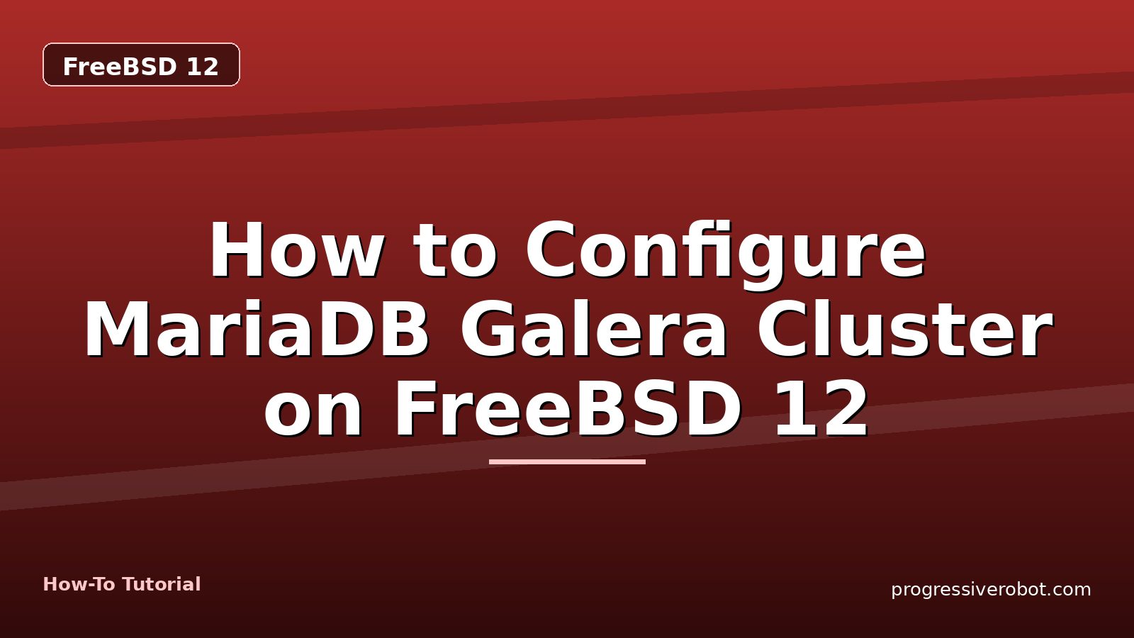 How to Configure MariaDB Galera Cluster on FreeBSD 12 — step-by-step FreeBSD 12 tutorial on Progressive Robot