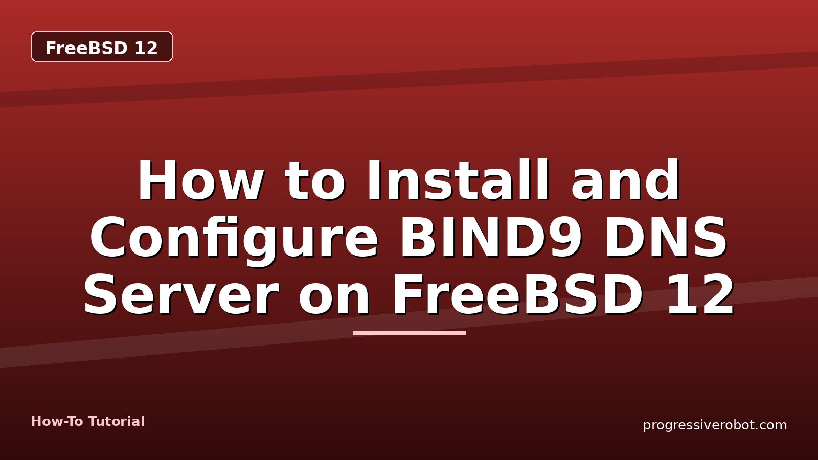 How to Install and Configure BIND9 DNS Server on FreeBSD 12