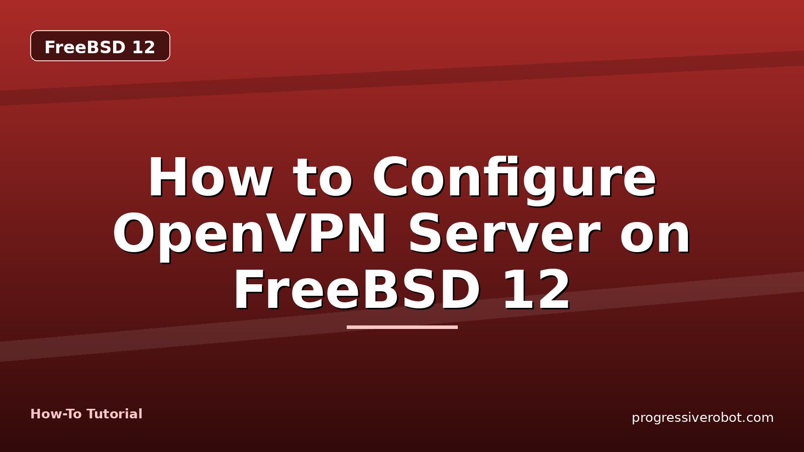 How to Configure OpenVPN Server on FreeBSD 12