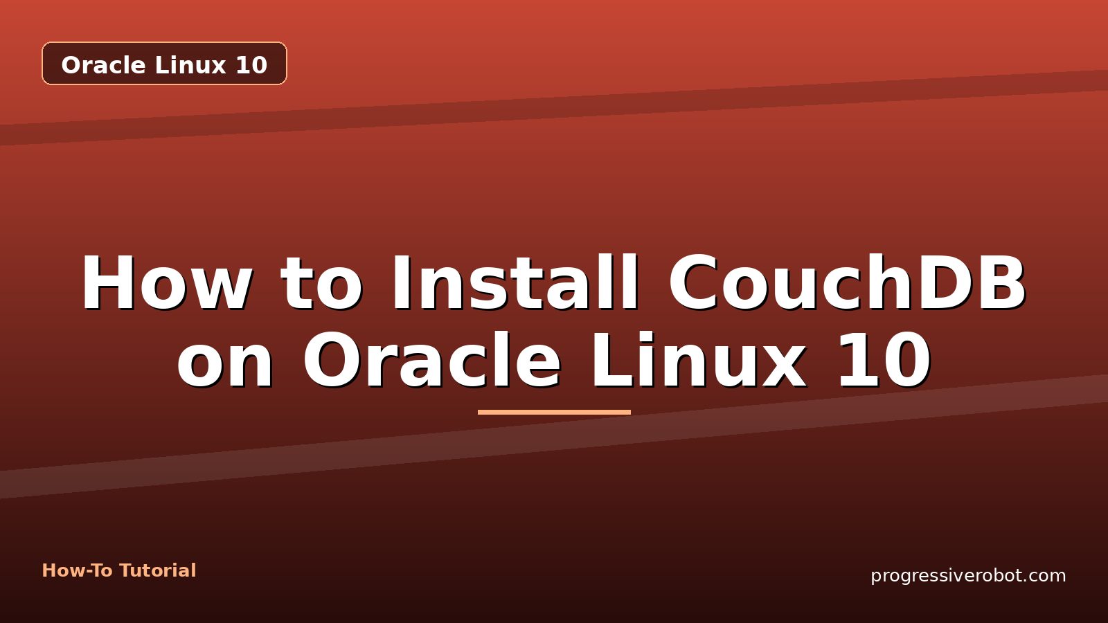 How to Install CouchDB on Oracle Linux 10 — step-by-step Oracle Linux 10 tutorial on Progressive Robot