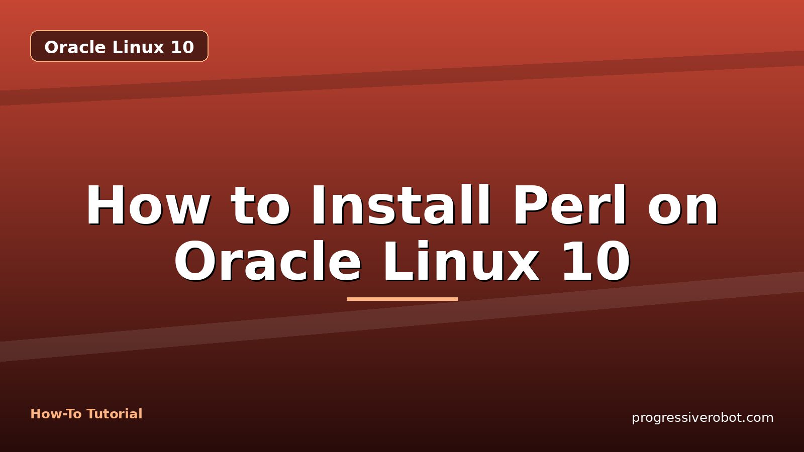 How to Install Perl on Oracle Linux 10 — step-by-step Oracle Linux 10 tutorial on Progressive Robot