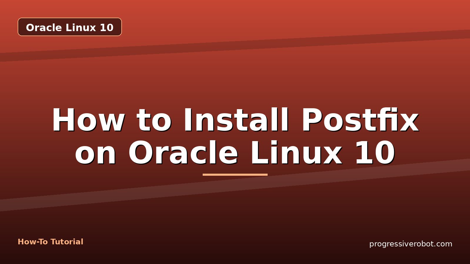 How to Install Postfix on Oracle Linux 10 — step-by-step Oracle Linux 10 tutorial on Progressive Robot