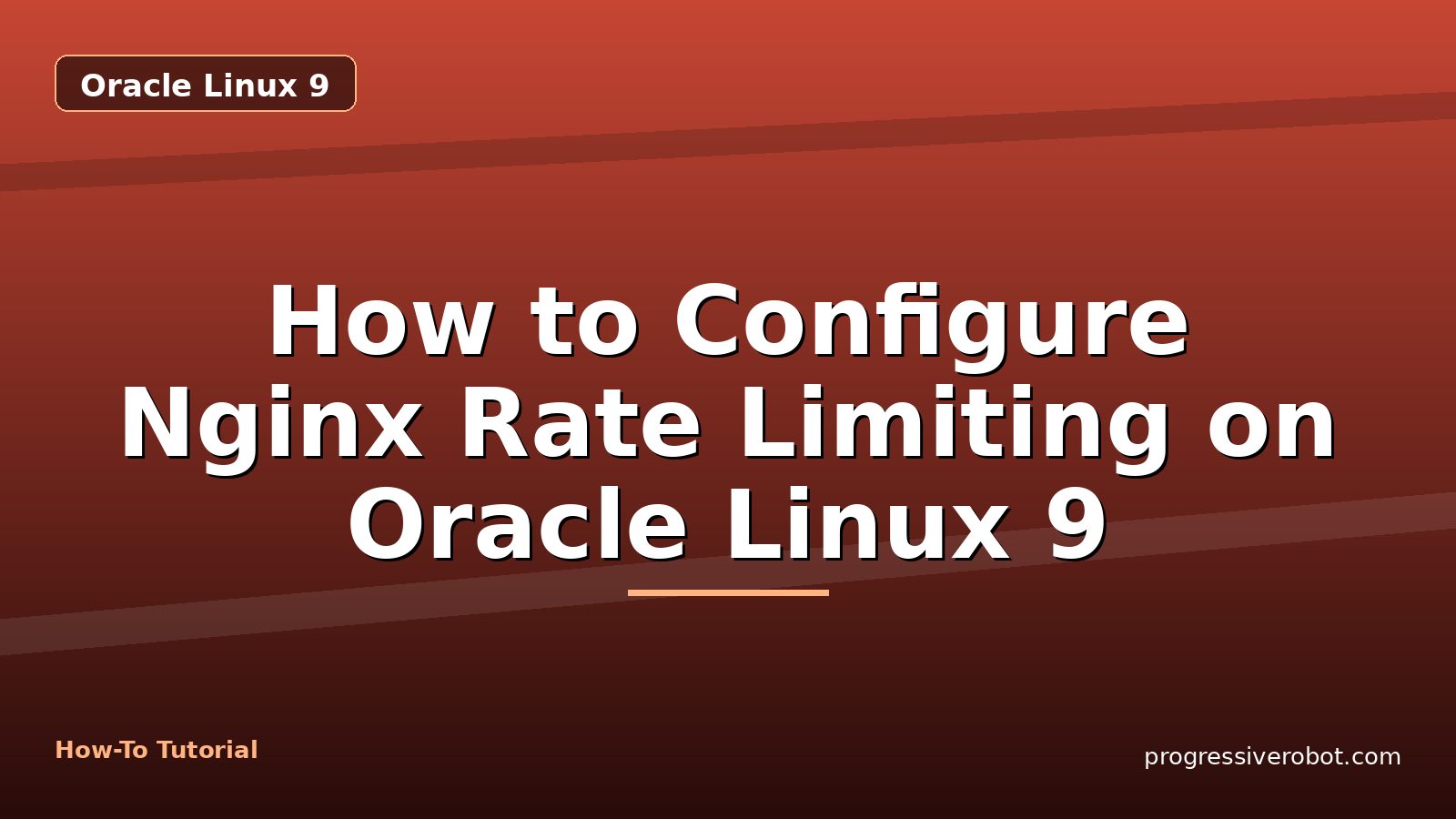 How to Configure Nginx Rate Limiting on Oracle Linux 9 — step-by-step Oracle Linux 9 tutorial on Progressive Robot