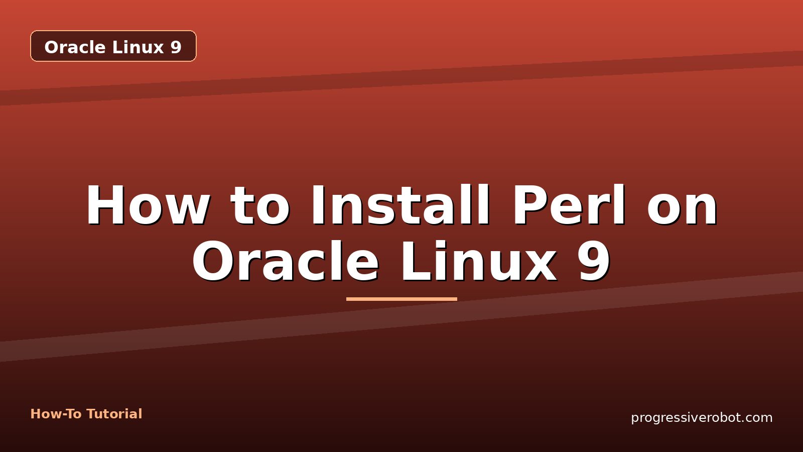 How to Install Perl on Oracle Linux 9 — step-by-step Oracle Linux 9 tutorial on Progressive Robot