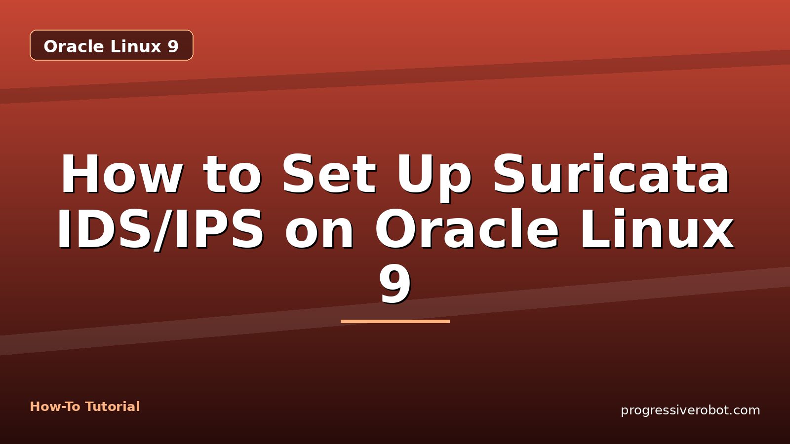 How to Set Up Suricata IDS/IPS on Oracle Linux 9 — step-by-step Oracle Linux 9 tutorial on Progressive Robot
