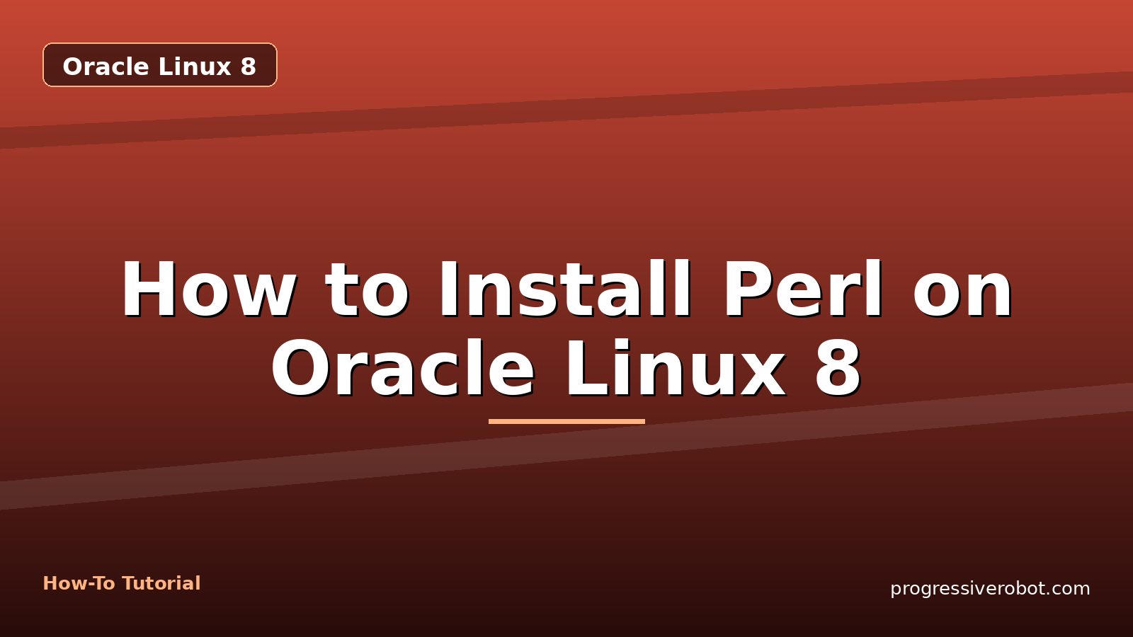 How to Install Perl on Oracle Linux 8 — step-by-step Oracle Linux 8 tutorial on Progressive Robot